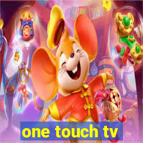 one touch tv